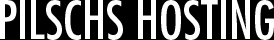 PILSCHS HOSTING